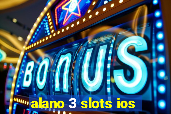 alano 3 slots ios